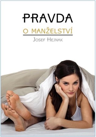 Pravda o manželství - The truth about marriage